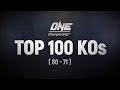 ONE’s Top 100 Knockouts | 80 - 71