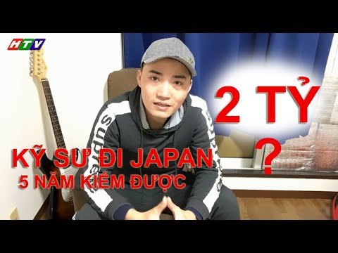 Video kỹ sư đi nhật bản 5 năm kiếm được bao nhiêu tiền - youtube