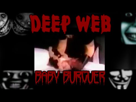 Historias de la Deep Web #1 | Baby Burguer |
