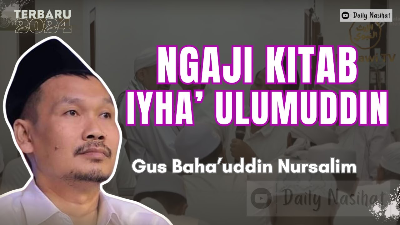 GUS BAHA NGAJI KITAB IHYA' ULUMUDDIN BERSAMA HABIB TAUFIQ KETUA RABITHOH| Ngaji Gus Baha TERBARU