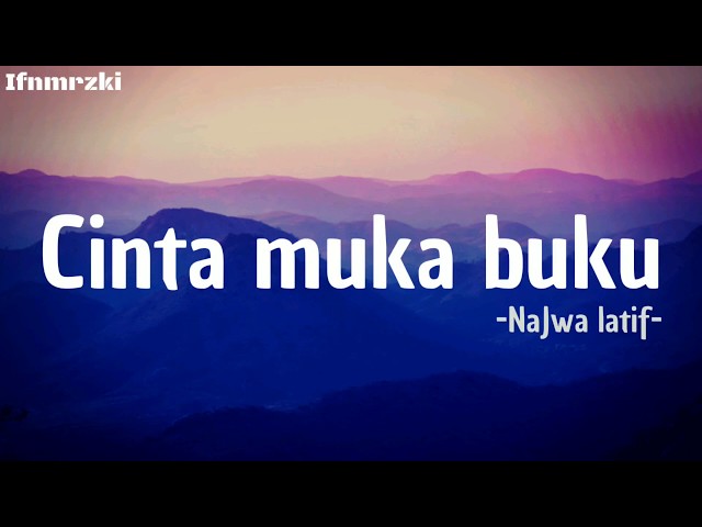 Cinta Muka Buku - Najwa Latif ( lirik ) class=