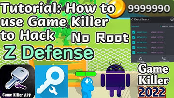 Tutorial: How to use Game Killer 2022 to Hack Z defense Unlimited Money No Root