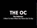 The OC Music - The Subways - I Want To Hear What You Have Got To Say