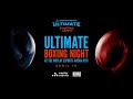 Ultimate Boxing Night | 10 april | Прямая трансляция