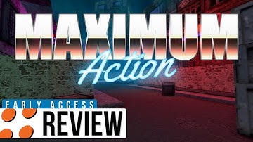 Maximum Action (Early Access) Video Review
