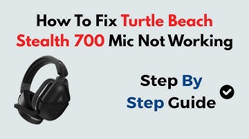 How to Fix Turtle Beach Stealth 700 Mic Not Working | Quick Audio & Mic Settings Guide
