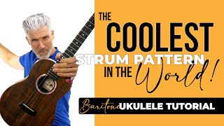MINDBLOWING! Learn the Coolest Strum Pattern In The World | Baritone Ukulele Tutorial!