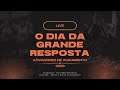 O DIA DA GRANDE RESPOSTA - LIVE ATIVADORES DE AVIVAMENTO (10/06)