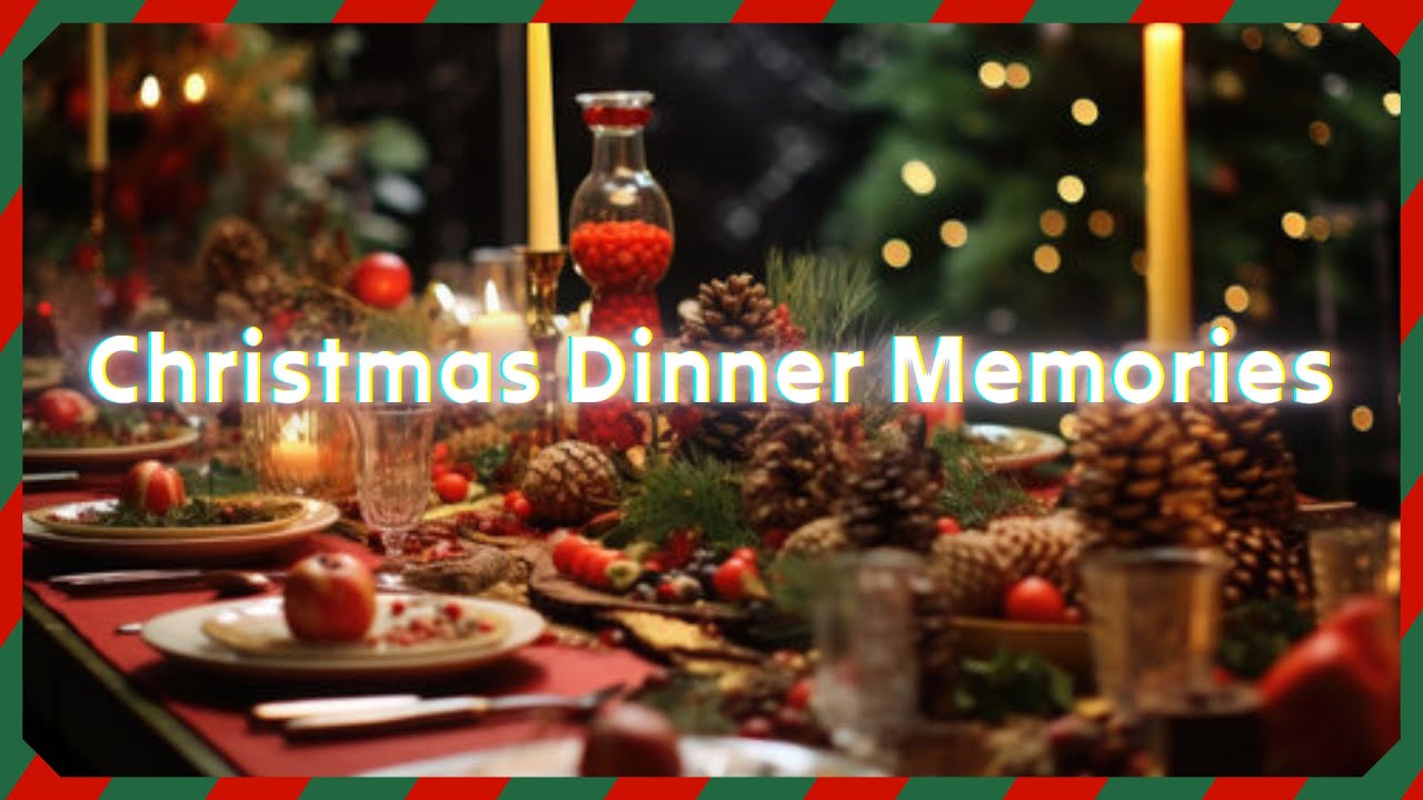Christmas Dinner Memories | Copam Club