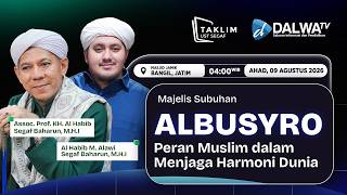 🔴 LIVE || AL BUSYRO DAWN ASSEMBLY WITH DR. AL HABIB SEGAF BAHARUN AND AL HABIB ALAWI BAHARUN