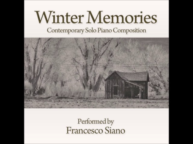 Francesco Siano - Piano solo (Winter Memories) Full Album class=