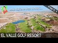 Golf vlog - El Valle Golf Resort - Jack Nicklaus likes bunkers - Part 1 of 2