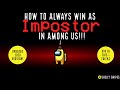 HOW TO ALWAYS WIN AS IMPOSTOR IN AMONG US!!!