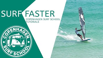 HOW TO WINDSURF FASTER - COPENHAGEN SURF SCHOOL TUTORIALS | WINDSURF KICK-OFF PROGRAM