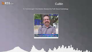 Ex-Scientologist Chris Shelton Reveals the Truth About Scientology