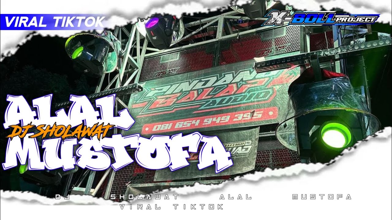 FREE FLM ‼️ DJ PARTY SHOLAWAT ALAL MUSTOFA VIRAL TIKTOK ‼️ X-BOLL PROJECT 