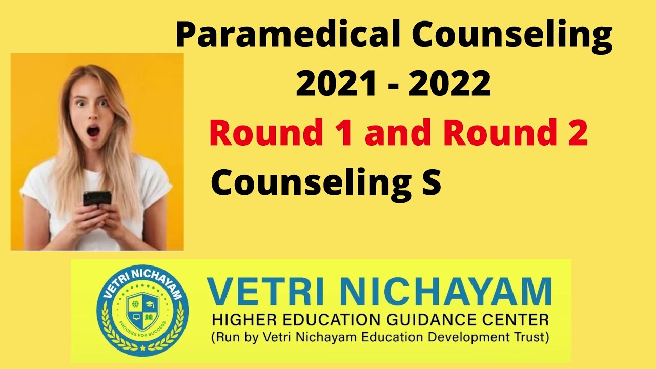 Paramedical Counseling 2021 - 2022 Round 1 and Round 2 Counseling Date Extended (New Schedule)