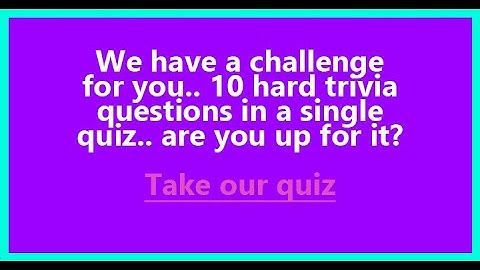 Ultimate Trivia Challenge: Test Your Knowledge with These 10 Questions!
