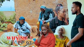 Why me ep 97: Nana ageze kwa Victor🔥🔥🔥🔥  mukesha ararembye 😭😭😭