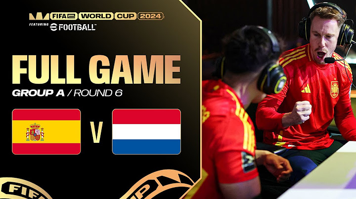 FeWCeFootball Console | SPAIN v NETHERLANDS | GROUP A | R6  FULL MATCH