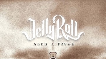 Jelly Roll: Need a Favor (Rock Version)