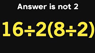 Famous 16÷2(8÷2) = ❓ / Most people get this math question wrong / PEMDAS rules question  Wealth