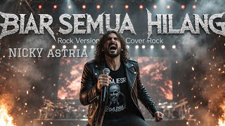 Download Lagu BIAR SEMUA HILANG – Rock Version | Cover Rock Penuh Emosi 🔥 MP3