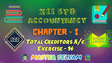 TN Class12 Accounts || Incomplete Records || Chapter-1 || Total Creditors A/c || Exercise -14