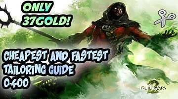 GW2 Cheapest and Fastest Method to Level Tailoring! Tailoring Guide 0-400 2020! Guild Wars 2
