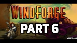 Windforge - Getting A Upgrade - Part 6