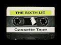 THE SIXTH LIE - Cassette Tape 【OFFICIAL MUSIC VIDEO】