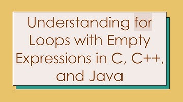 Understanding for Loops with Empty Expressions in C, C++, and Java