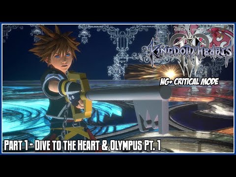 KH3 New Game+ Critical Mode Part 1: Dive to the Heart & Olympus Pt. 1