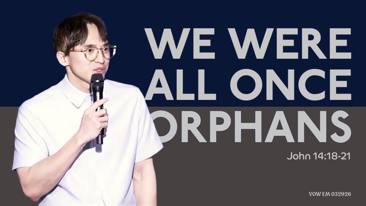 We were all once Orphans