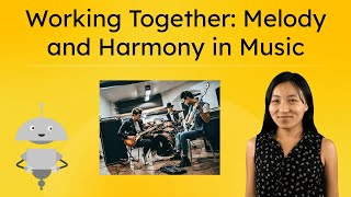 Working Together: Melody and Harmony in Music - Recognizing Parallel and Contrasting Harmony