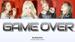[AI ORIGINAL] BLACKPINK - 'GAME OVER' | COLOR CODED LYRICS