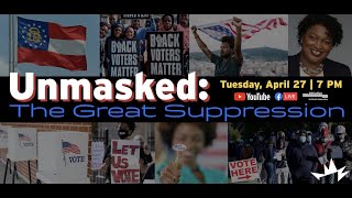 Unmasked | The Great Suppression