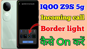 How To Set Border light In IQOO Z9S 5g // IQOO Z9S Incoming Call Border light Effect Kaise On Kare