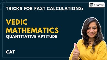 Tricks for Fast Calculations - Vedic Mathematics: Tricks for Fast Calculations - Quant for CAT