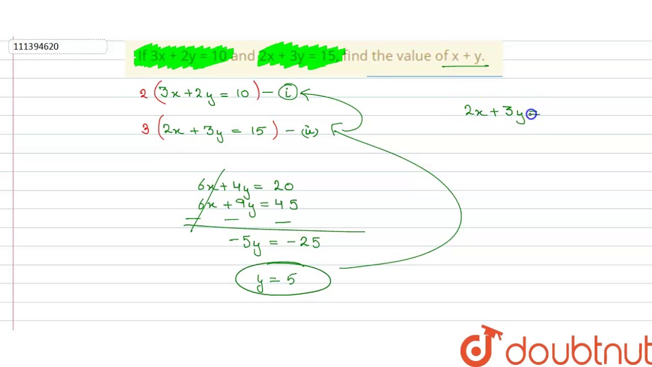 If 3x 2y 10 And 2x 3y 15 Find The Value Of X Y Youtube