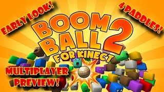 BOOM BALL 2 FOR KINECT MULTIPLAYER PREVIEW XBOX ONE GAMEPLAY EARLY LOOK! 4 PADDLES!