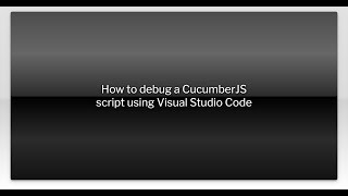 How to debug a CucumberJS script using Visual Studio Code