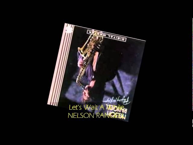 Nelson Rangell - Let's Wait A While