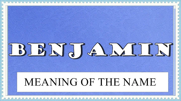 NAME BENJAMIN-MEANING...  FUN FACTS, HOROSCOPE