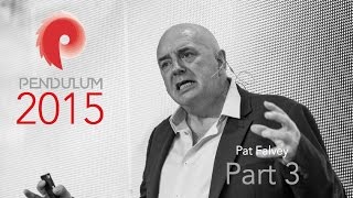 Motivational Video Series - Pat Falvey at Pendulum Summit 2015 (Part 3)