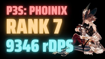 FFXIV Bard Parsing: P3S Phoinix Rank 7 | 9346 rDPS
