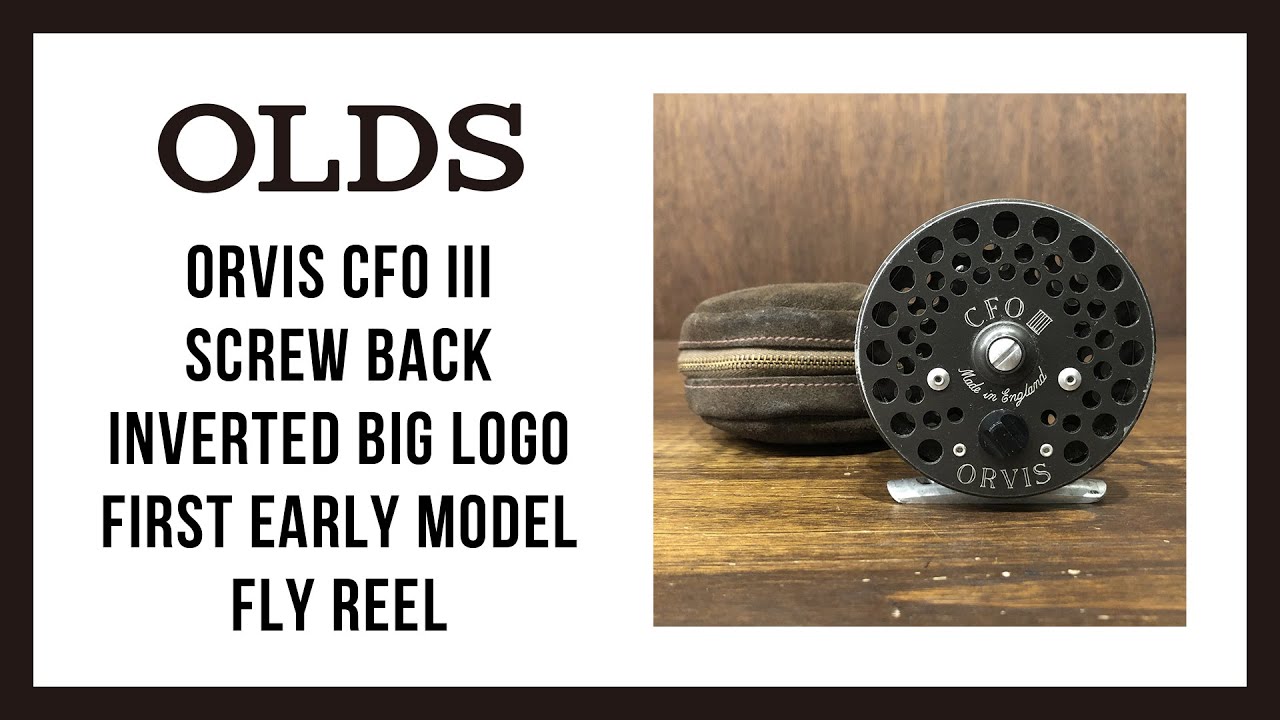 Orvis CFO III Screw Back Inverted Big Logo First Early Model Fly Reel｜オービス  シーエフオー CFO3 極初期モデル｜OLDS