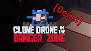 Clone Drone in the Danger Zone (Demo)