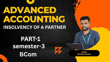 INSOLVENCY OF A PARTNER || UNIT-2 || ADVANCED ACCOUNTING || BCOM || SEMESTER-3 || PART-1|| IMPORTANT