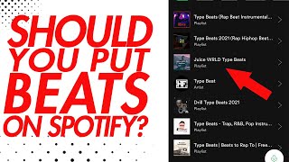 Should Producers Put Beats on Spotify?! Selling Beats Online 2021.